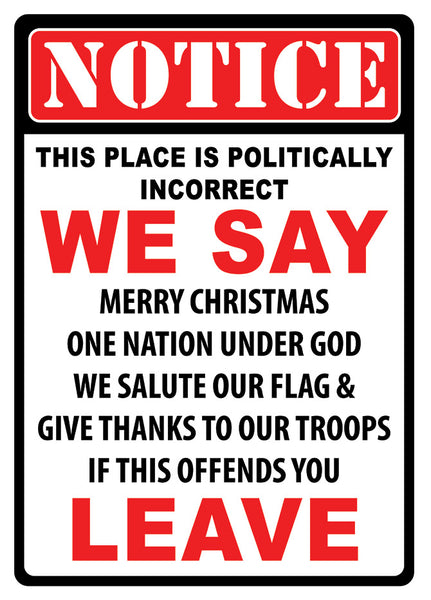 12" x 17" Tin Sign - Politically Incorrect