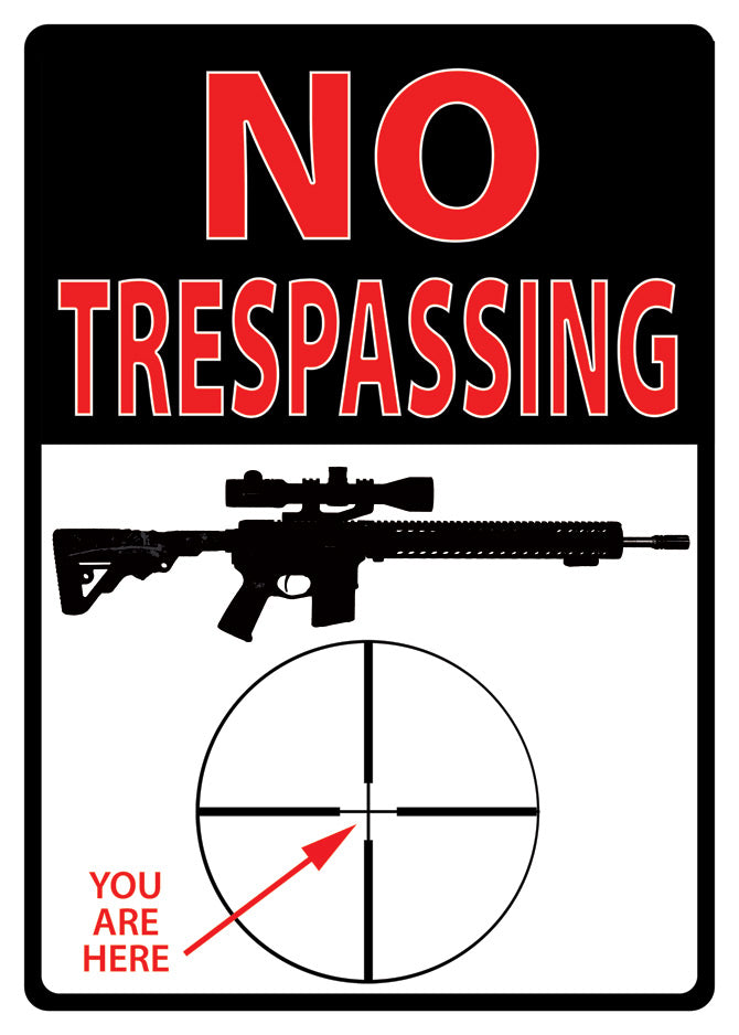 12" x 17" Tin Sign - No Trespassing You Are Here