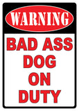 12" x 17" Tin Sign - Warning Bad Ass Dog