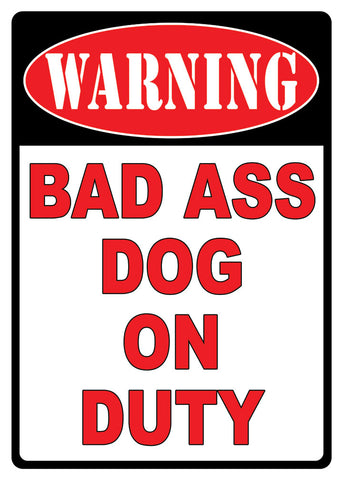 12" x 17" Tin Sign - Warning Bad Ass Dog