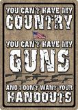 12" x 17" Tin Sign - Can't Have My Country