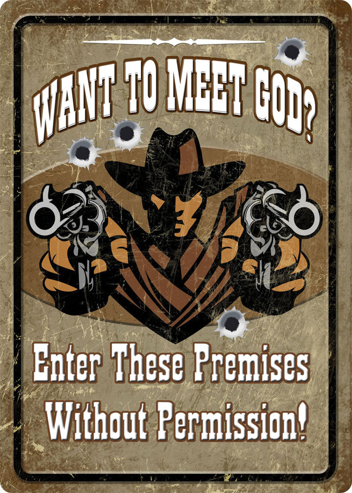 12" x 17" Tin Sign - Want To Meet God