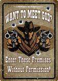 12" x 17" Tin Sign - Want To Meet God