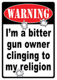 12" x 17" Tin Sign - Bitter Gun Owner