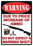 12" x 17" Tin Sign - Price Increase Of Ammo